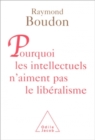 Image for Pourquoi les intellectuels n&#39;aiment pas le liberalisme