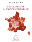 Image for Geographie de la France criminelle
