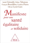 Image for Manifeste pour une sante egalitaire et solidaire: 123 personnalites s&#39;engagent