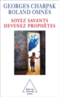 Image for Soyez savants, devenez prophetes