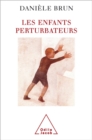 Image for Les Enfants perturbateurs