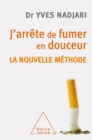 Image for J&#39;arrete de fumer en douceur: La nouvelle methode