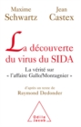 Image for La Decouverte du virus du SIDA: La verite sur  l&#39;affaire Gallo/Montagnier 