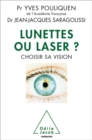Image for Lunettes Ou Laser ?: Choisir Sa Vision