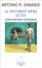 Image for Le Sentiment meme de soi: Corps, emotions, conscience