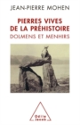 Image for Pierres Vives De La Prehistoire: Dolmens Et Menhirs