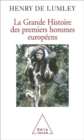 Image for La Grande Histoire des premiers hommes europeens