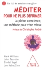 Image for Mediter pour ne plus deprimer: La pleine conscience, une methode pour vivre mieux