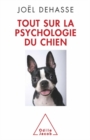 Image for Tout sur la psychologie du chien