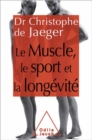 Image for Le Muscle, le Sport et la longevite