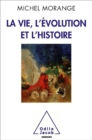 Image for La Vie, l&#39;Evolution et l&#39;Histoire