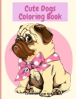Image for Cute Dogs Coloring Book - Coloring Book for Kids