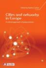 Image for Cities &amp; Networks in Europe : A Critical Approach of Polycentrism