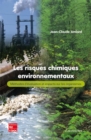 Image for Les risques chimiques environnementaux. Methodes d&#39;evaluation et impacts sur les organismes