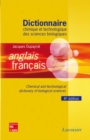 Image for Dictionnaire chimique et technologique des sciences biologiques anglais/ francais (4A(deg) Ed.)