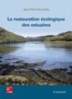 Image for La restauration écologique des estuaires [electronic resource] / Jean-Paul Ducrotoy.