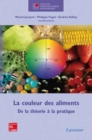 Image for La couleur des aliments: de la theorie a la pratique