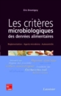 Image for Les critères microbiologiques des denrées alimentaires [electronic resource] : réglementation, agents microbiens, autocontrôle / Eric Dromigny.