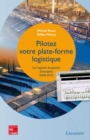 Image for Pilotez votre plate-forme logistique: Les logiciels de gestion d&#39;entrepots WMS-WCS