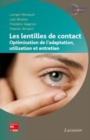 Image for Les lentilles de contact : Optimisation de l&#39;adaptation, utilisation et entretien