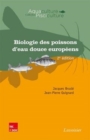 Image for Biologie des poissons d&#39;eau douce Européens [electronic resource] / Jacques Bruslé, Jean-Pierre Quignard.