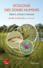 Image for Ecologie des zones humides [electronic resource] : concepts, méthodes et démarches / coordonné par Jan-Bernard Bouzillé.