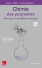 Image for CHIMIE DES POLYMERES ? EXERCICES ET PROBLEMES CORRIGES (2. ED.) [electronic resource]. 