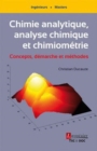 Image for Chimie Analytique, Analyse Chimique Et Chimiometrie. Concepts, Demarche Et Methodes