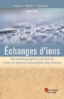Image for Echanges d&#39;ions: Chromatographie ionique et mise en A uvre industrielle des resines