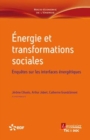 Image for Energie et transformations sociales: Enquetes sur les interfaces energetiques