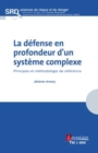 Image for La defense en profondeur d&#39;un systeme complexe: Principes et methodologie de reference 