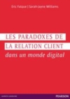 Image for Les Paradoxes De La Relation Client Dans Un Monde Digital