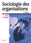 Image for SOCIOLOGIE DES ORGANISATIONS 3E Ed