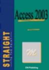 Image for Access 2003 Straight to the Point
