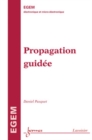 Image for Propagation guidee (Traite EGEM, serie electronique et micro-electronique)