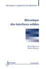 Image for Mecanique des interfaces solides (Traite MIM, serie materiaux)