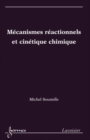 Image for Mecanismes reactionnels et cinetique chimique