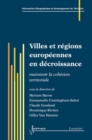 Image for Villes et regions europeennes en decroissance (Traite IGAT, serie amenagement et gestion du territoire)