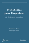 Image for Probabilites pour l`ingenieur : des fondements aux calculs
