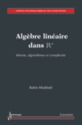 Image for Algebre lineaire dans Rn : theorie, algorithmes et complexite (Collection informatique)
