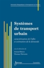 Image for Systemes De Transport Urbain: Caracterisation De L`offre Et Estimation De La Demande (Serie Amenagement Et Gestion Du Territoire, IGAT)