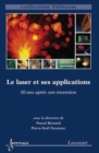 Image for Le laser et ses applications: 50 ans apres son invention (Collection Telecom)