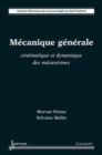 Image for Mecanique generale: cinematique et dynamique des mecanismes (Collection Mecanique des structures)
