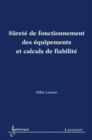 Image for Sûreté de fonctionnement des équipements et calculs de fiabilité [electronic resource] / Gilles Lasnier.
