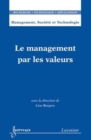 Image for LE MANAGEMENT PAR LES VALEURS MANAGEMENT SOCIETE ET TECHNOLOGIE RTA [electronic resource]. 