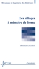 Image for Les alliages a memoire de forme (Traite MIM, serie materiaux)