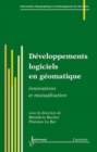 Image for Développements logiciels en géomatique [electronic resource] : innovations et mutualisation / sous la direction de Bénédicte Bucher, Florence Le Ber.