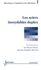 Image for Les aciers inoxydables duplex [electronic resource] / sous la direction de Iris Alvarez-Armas, Suzanne Degallaix-Moreuil.