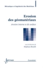 Image for Erosion Des Geomateriaux: Erosion Interne Et De Surface (Traite MIM, Serie Environnement Et Risques)