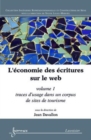 Image for L&#39;economie des ecritures sur le web: Volume 1 : Traces d&#39;usage dans un corpus de sites de tourisme